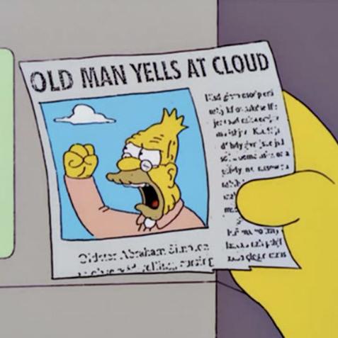 Meme of old man yells at cloud